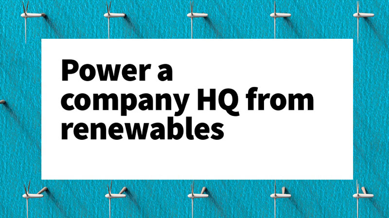 What if a real estate company could power a company HQ with renewables